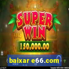 baixar e66.com